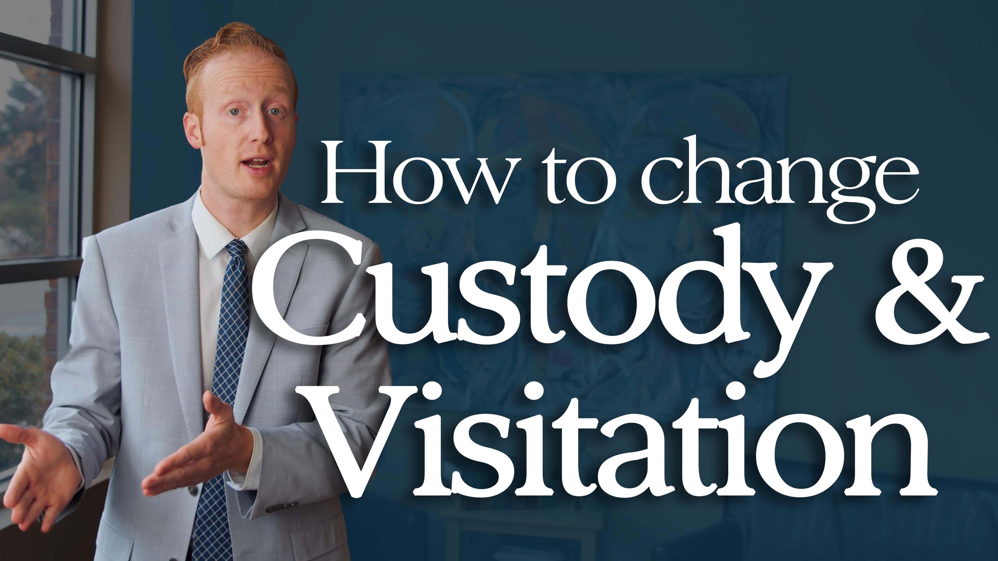 VIDEO How to Change Custody & Visitation in Virginia